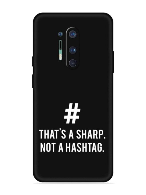 Thats Sharp Not Embossed Soft Silicone Case for Oneplus 8 Pro Zapvi