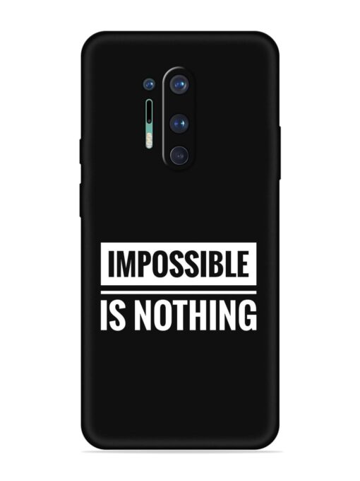 Impossible Is Nothing Embossed Soft Silicone Case for Oneplus 8 Pro Zapvi