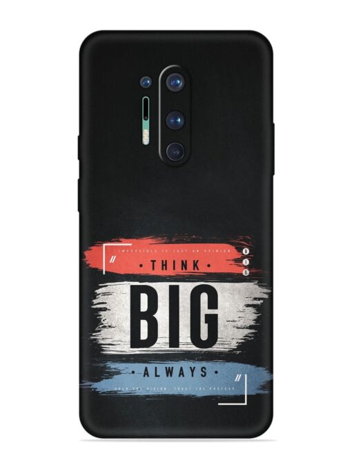 Think Big Always Embossed Soft Silicone Case for Oneplus 8 Pro