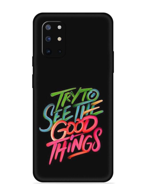 Try To See The Good Things Embossed Soft Silicone Case for Oneplus 8T (5G)