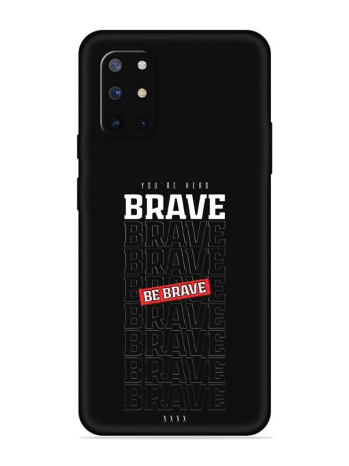 Be Brave Embossed Soft Silicone Case for Oneplus 8T (5G) Zapvi