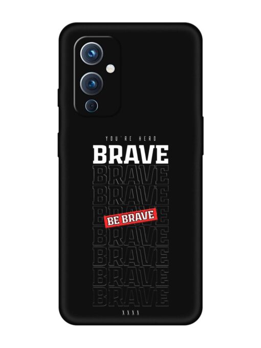 Be Brave Embossed Soft Silicone Case for Oneplus 9 (5G) Zapvi