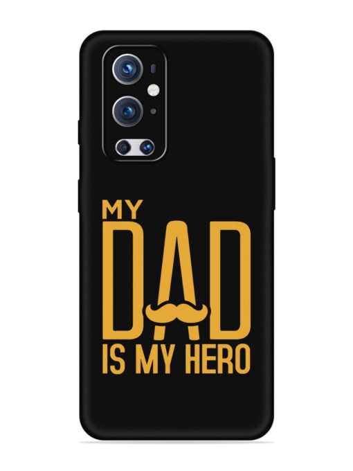 My Dad Is My Hero Embossed Soft Silicone Case for Oneplus 9 Pro (5G) Zapvi