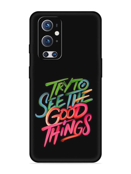 Try To See The Good Things Embossed Soft Silicone Case for Oneplus 9 Pro (5G)