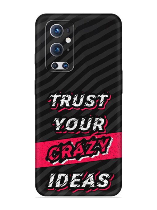 Trust Your Crazy Ideas Embossed Soft Silicone Case for Oneplus 9 Pro (5G)