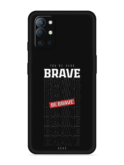 Be Brave Embossed Soft Silicone Case for Oneplus 9R (5G)