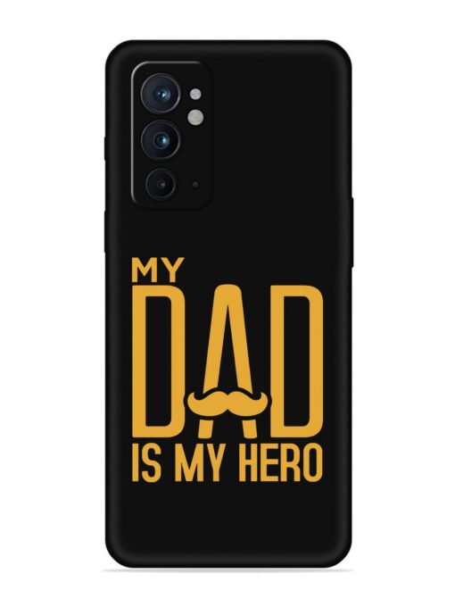 My Dad Is My Hero Embossed Soft Silicone Case for Oneplus 9RT (5G) Zapvi