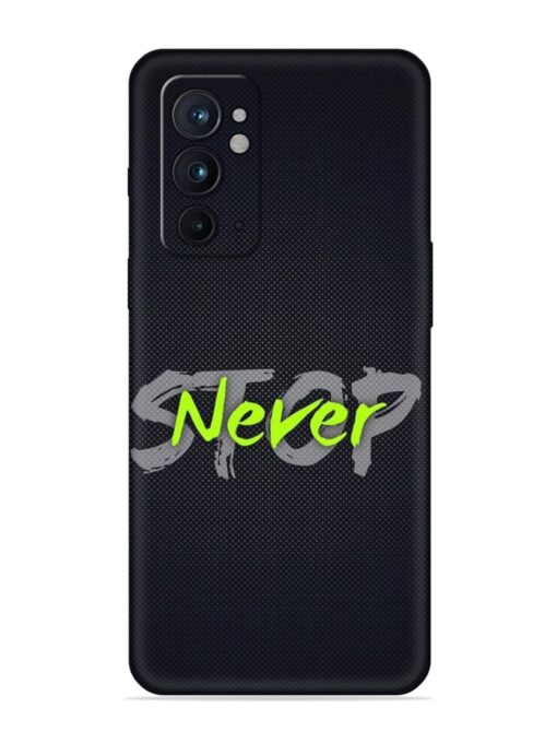 Never Stop Embossed Soft Silicone Case for Oneplus 9RT (5G) Zapvi