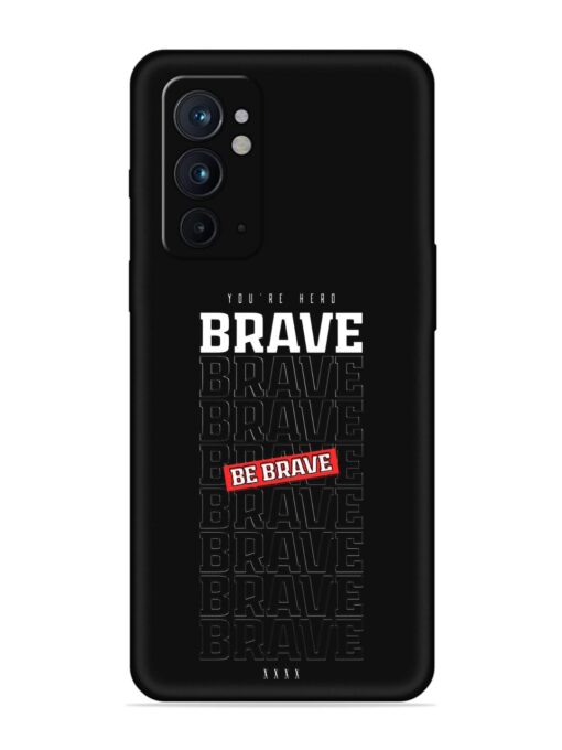 Be Brave Embossed Soft Silicone Case for Oneplus 9RT (5G) Zapvi