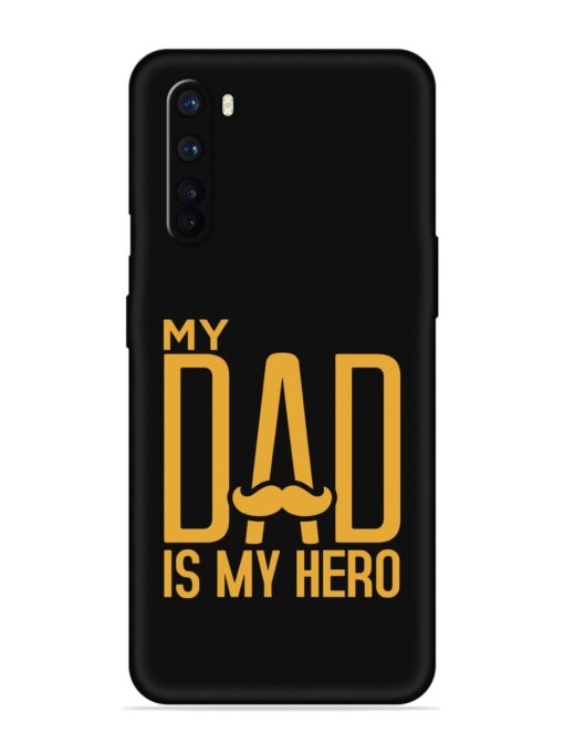 My Dad Is My Hero Embossed Soft Silicone Case for Oneplus Nord Zapvi