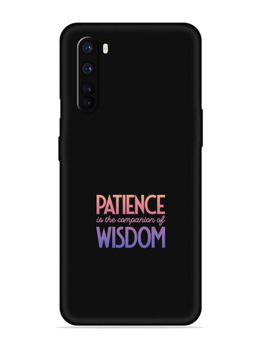 Patience Is The Embossed Soft Silicone Case for Oneplus Nord Zapvi