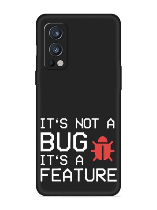 Not Bug Feature Embossed Soft Silicone Case for Oneplus Nord 2 (5G)