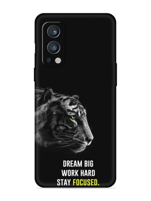 Dream Big Work Hard Embossed Soft Silicone Case for Oneplus Nord 2 (5G)