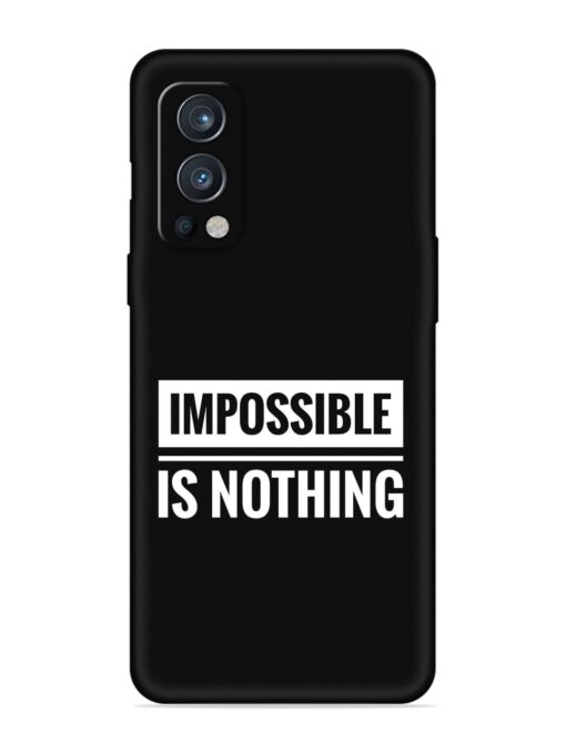 Impossible Is Nothing Embossed Soft Silicone Case for Oneplus Nord 2 (5G) Zapvi