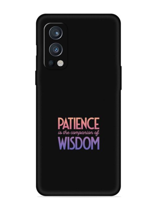 Patience Is The Embossed Soft Silicone Case for Oneplus Nord 2 (5G)