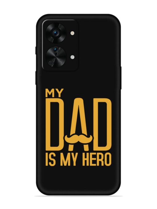 My Dad Is My Hero Embossed Soft Silicone Case for Oneplus Nord 2T (5G) Zapvi