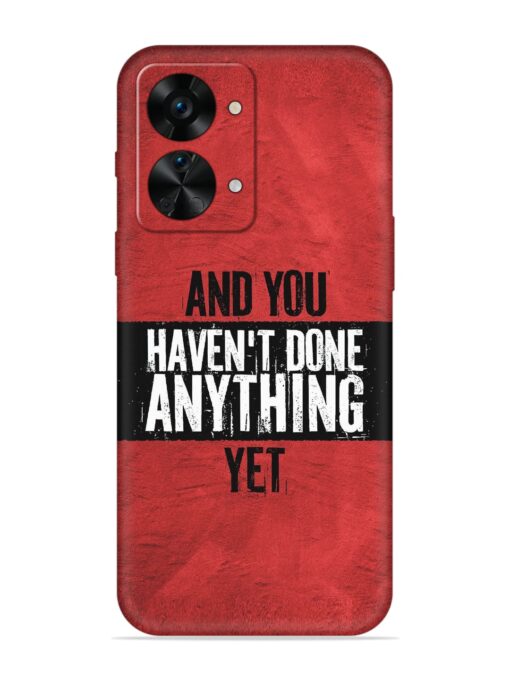 It'S And You Haven'T Done Anything Yet Embossed Soft Silicone Case for Oneplus Nord 2T (5G) Zapvi