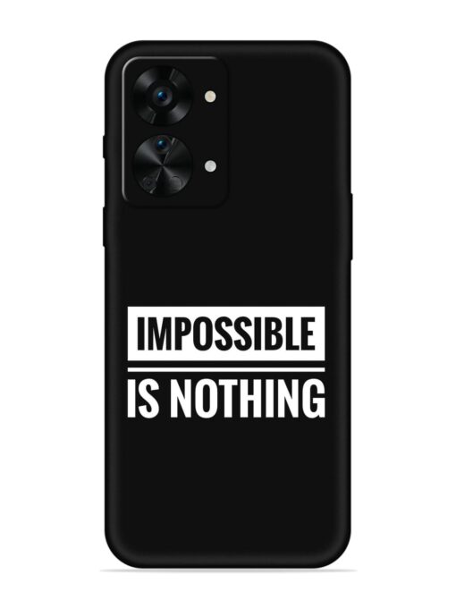 Impossible Is Nothing Embossed Soft Silicone Case for Oneplus Nord 2T (5G) Zapvi