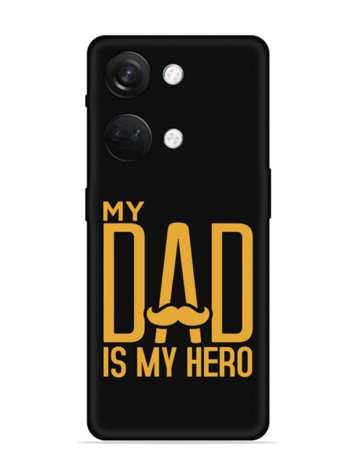 My Dad Is My Hero Embossed Soft Silicone Case for Oneplus Nord 3 (5G) Zapvi