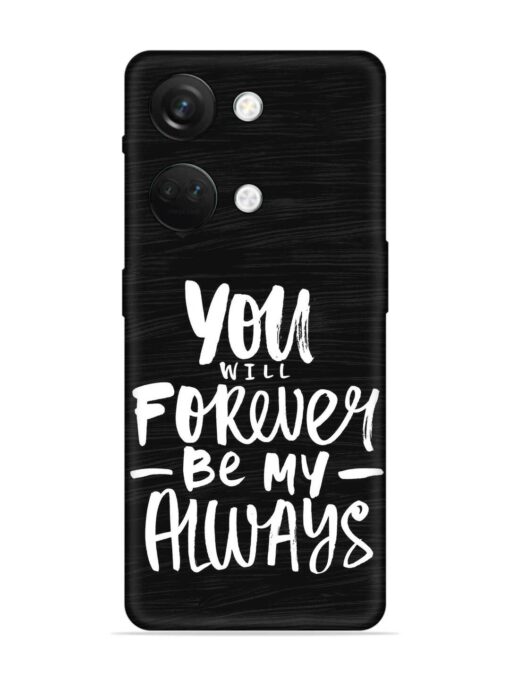 You Will Forever Embossed Soft Silicone Case for Oneplus Nord 3 (5G) Zapvi