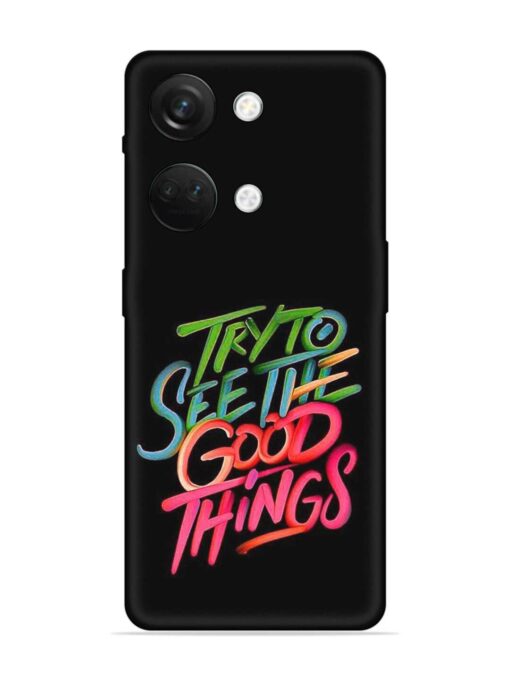 Try To See The Good Things Embossed Soft Silicone Case for Oneplus Nord 3 (5G)