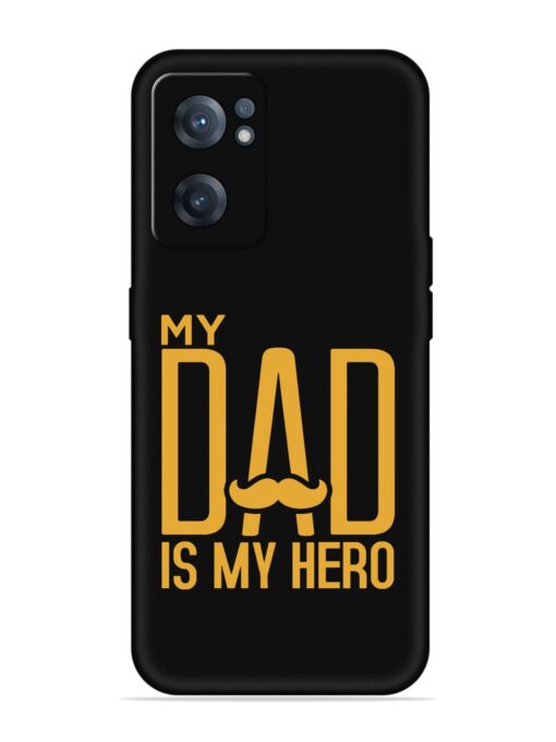 My Dad Is My Hero Embossed Soft Silicone Case for Oneplus Nord Ce 2 (5G) Zapvi