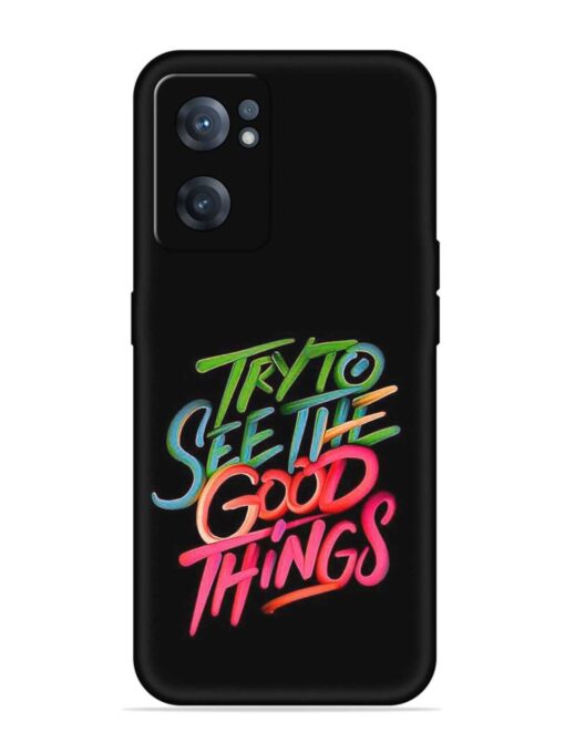 Try To See The Good Things Embossed Soft Silicone Case for Oneplus Nord Ce 2 (5G)