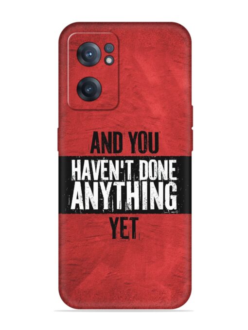 It'S And You Haven'T Done Anything Yet Embossed Soft Silicone Case for Oneplus Nord Ce 2 (5G) Zapvi