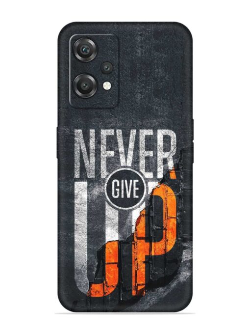 Never Give Up Embossed Soft Silicone Case for Oneplus Nord Ce 2 Lite (5G) Zapvi