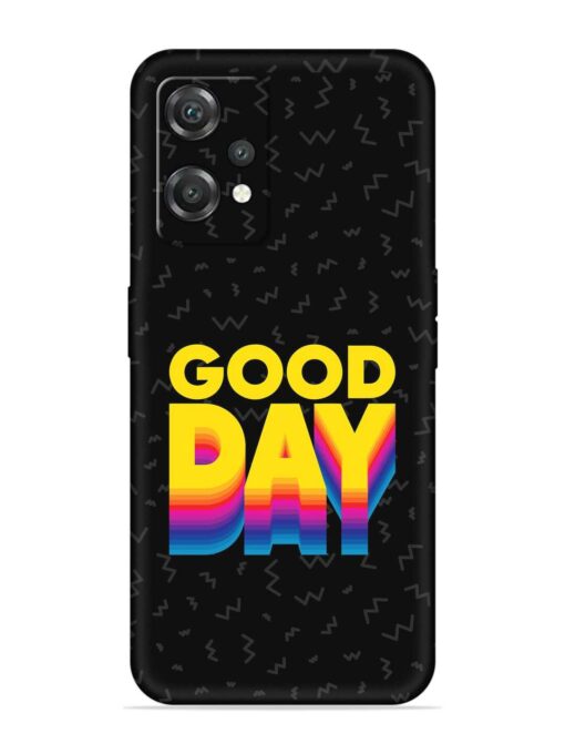 Good Day Embossed Soft Silicone Case for Oneplus Nord Ce 2 Lite (5G)