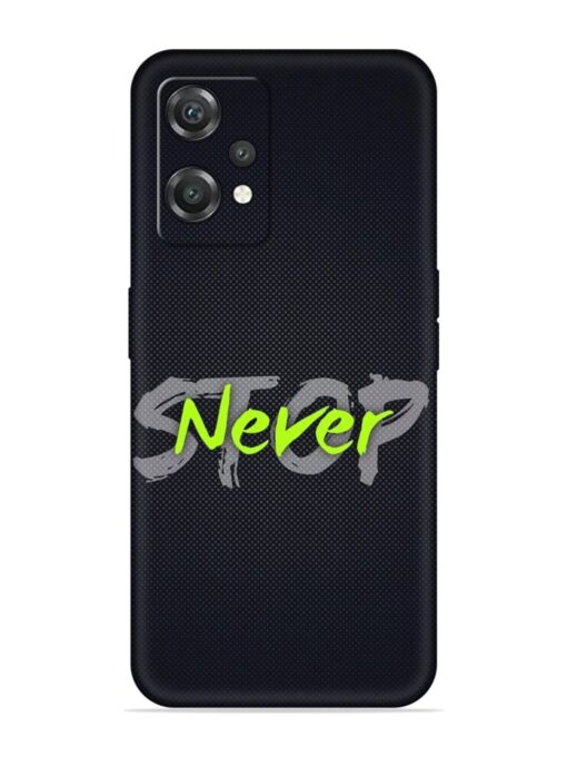 Never Stop Embossed Soft Silicone Case for Oneplus Nord Ce 2 Lite (5G) Zapvi