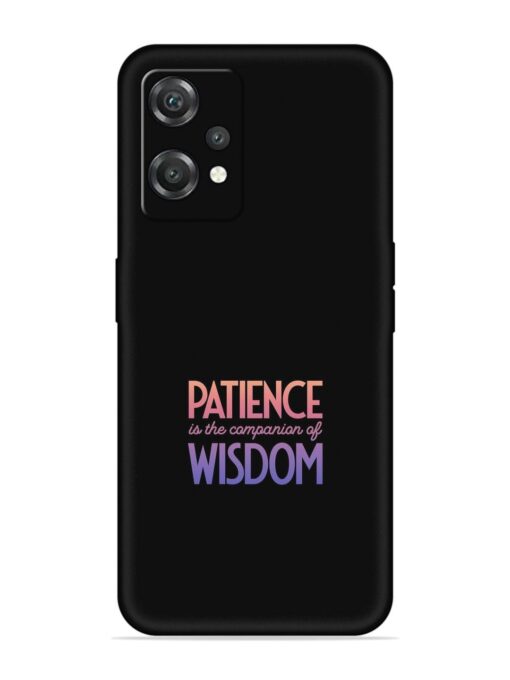 Patience Is The Embossed Soft Silicone Case for Oneplus Nord Ce 2 Lite (5G) Zapvi