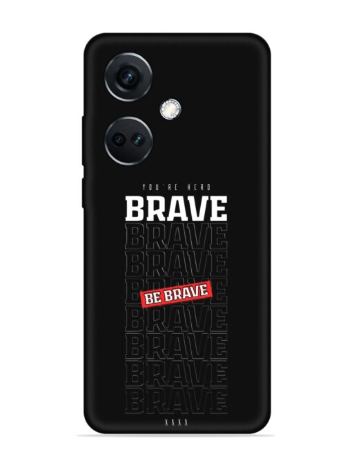 Be Brave Embossed Soft Silicone Case for Oneplus Nord Ce 3 (5G)