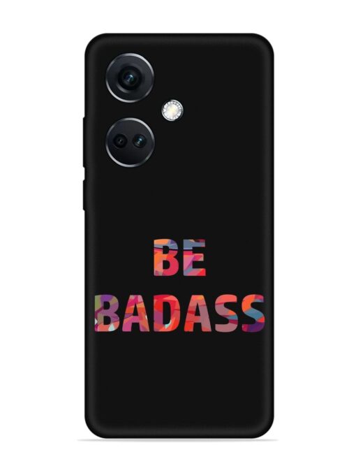 Be Badass Embossed Soft Silicone Case for Oneplus Nord Ce 3 (5G)