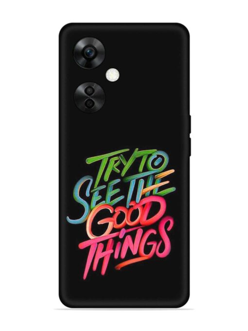 Try To See The Good Things Embossed Soft Silicone Case for Oneplus Nord Ce 3 Lite (5G) Zapvi