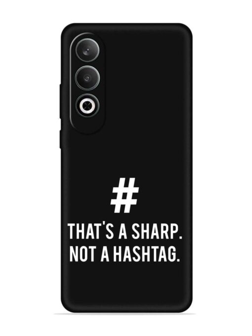 Thats Sharp Not Embossed Soft Silicone Case for Oneplus Nord Ce 4 (5G) Zapvi