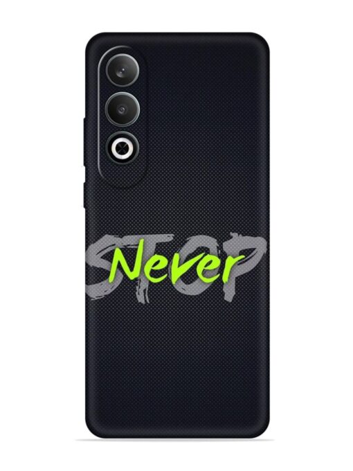 Never Stop Embossed Soft Silicone Case for Oneplus Nord Ce 4 (5G) Zapvi