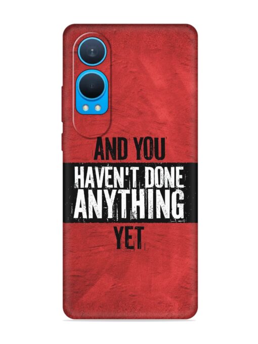 It'S And You Haven'T Done Anything Yet Embossed Soft Silicone Case for Oneplus Nord Ce 4 Lite (5G) Zapvi