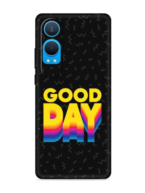 Good Day Embossed Soft Silicone Case for Oneplus Nord Ce 4 Lite (5G) Zapvi