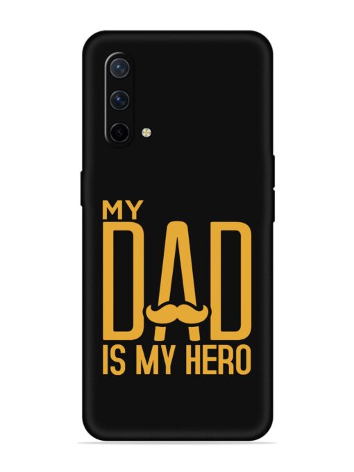 My Dad Is My Hero Embossed Soft Silicone Case for Oneplus Nord Ce (5G) Zapvi