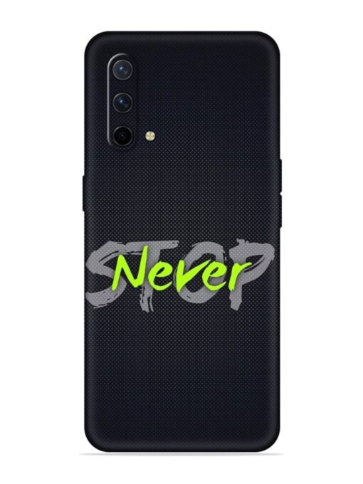 Never Stop Embossed Soft Silicone Case for Oneplus Nord Ce (5G)