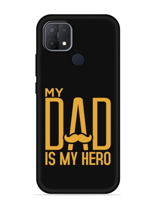 My Dad Is My Hero Embossed Soft Silicone Case for Oppo A15 Zapvi