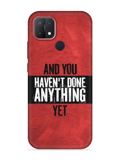 It'S And You Haven'T Done Anything Yet Embossed Soft Silicone Case for Oppo A15 Zapvi