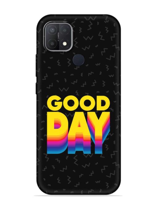 Good Day Embossed Soft Silicone Case for Oppo A15 Zapvi