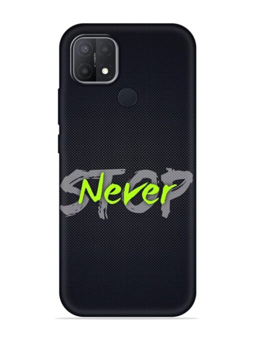 Never Stop Embossed Soft Silicone Case for Oppo A15 Zapvi