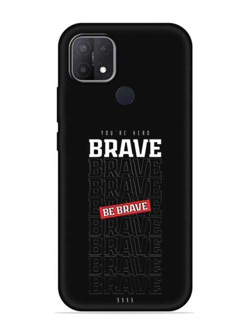 Be Brave Embossed Soft Silicone Case for Oppo A15 Zapvi