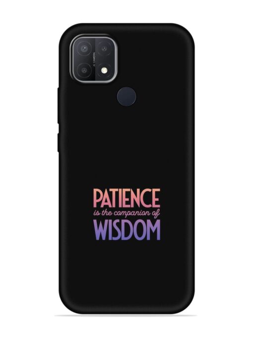 Patience Is The Embossed Soft Silicone Case for Oppo A15 Zapvi