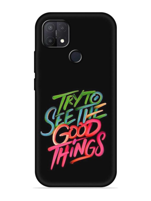 Try To See The Good Things Embossed Soft Silicone Case for Oppo A15S