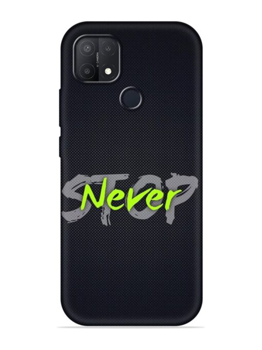 Never Stop Embossed Soft Silicone Case for Oppo A15S Zapvi