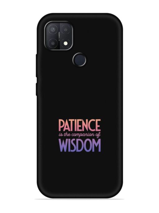 Patience Is The Embossed Soft Silicone Case for Oppo A15S Zapvi